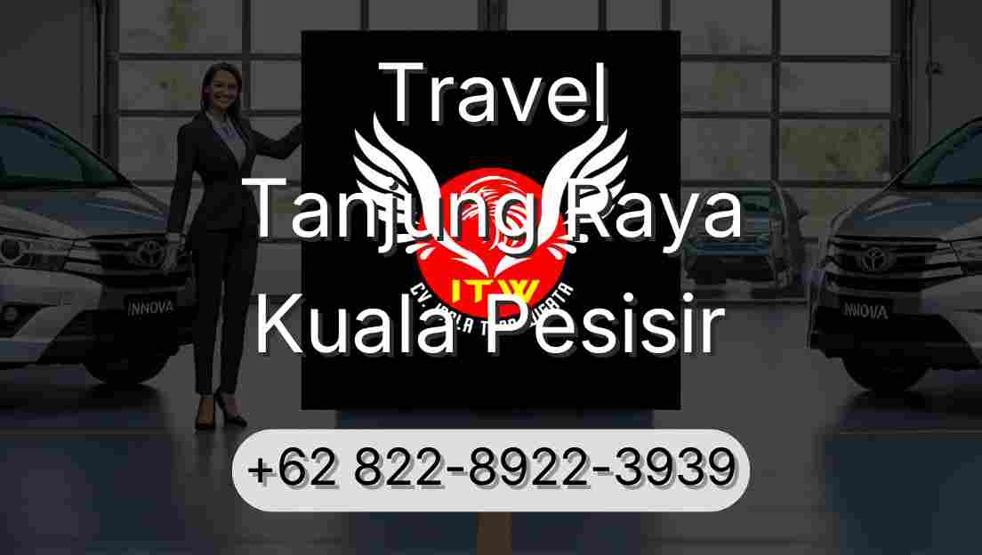 Travel Tanjung Raya Kuala Pesisir