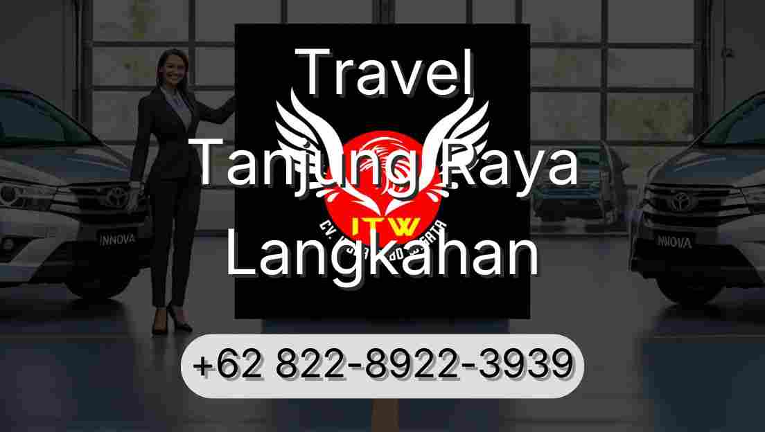 Travel Tanjung Raya Langkahan