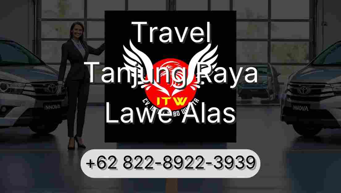 Travel Tanjung Raya Lawe Alas