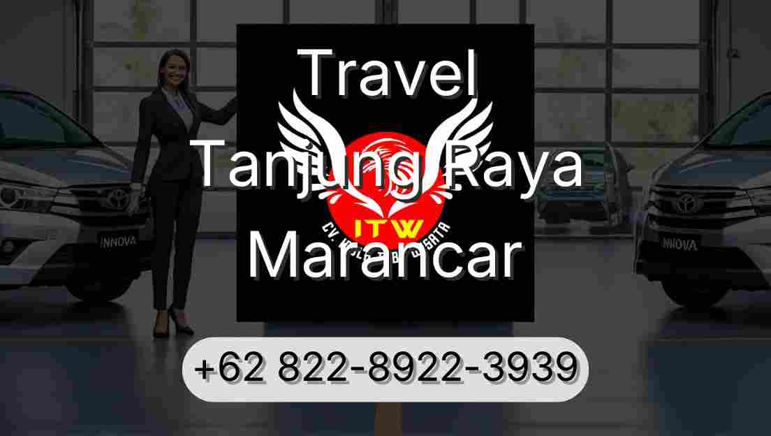 Travel Tanjung Raya Marancar