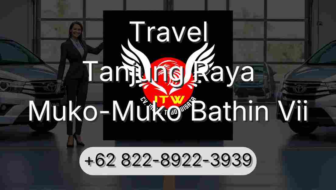 Travel Tanjung Raya Muko-Muko Bathin Vii
