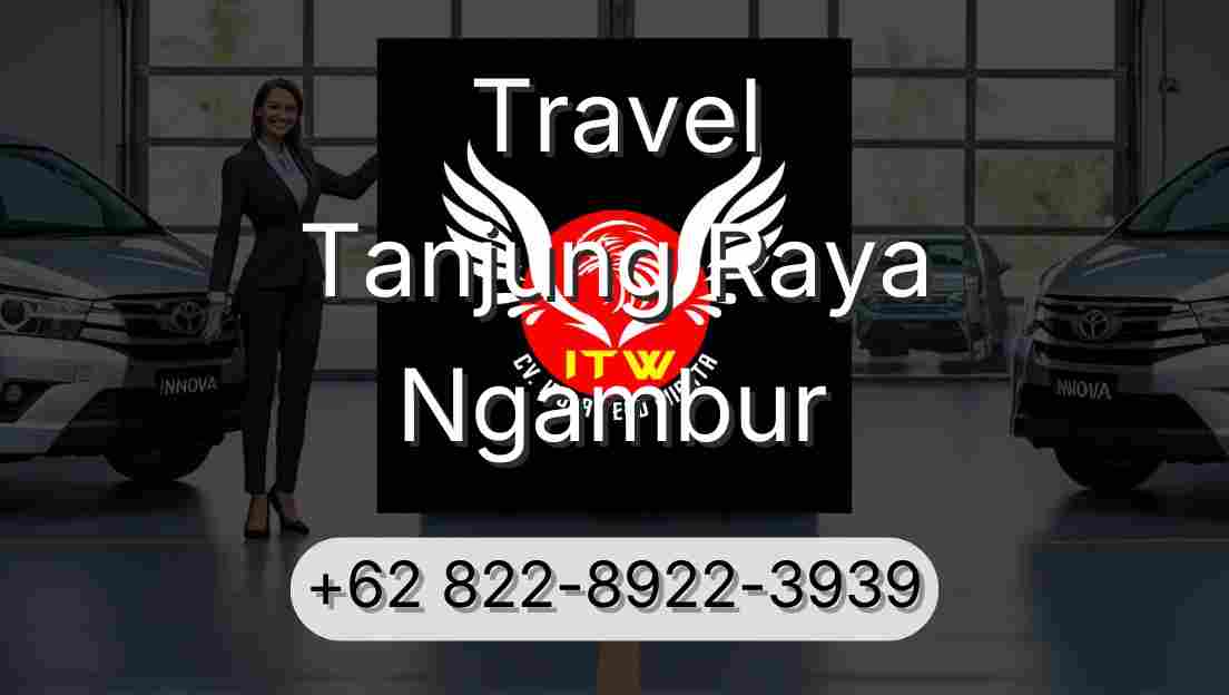Travel Tanjung Raya Ngambur