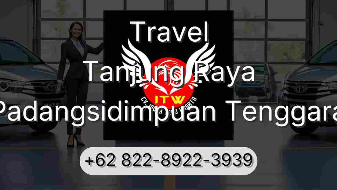 Travel Tanjung Raya Padangsidimpuan Tenggara