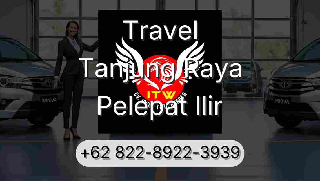 Travel Tanjung Raya Pelepat Ilir