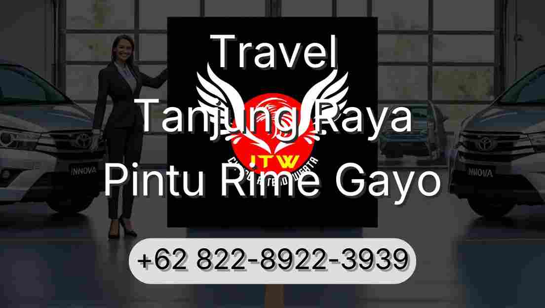 Travel Tanjung Raya Pintu Rime Gayo