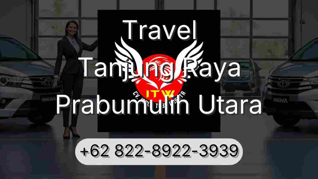 Travel Tanjung Raya Prabumulih Utara