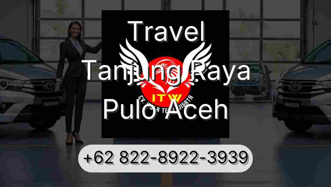 Travel Tanjung Raya Pulo Aceh