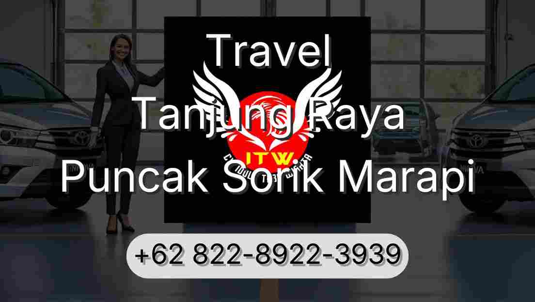 Travel Tanjung Raya Puncak Sorik Marapi