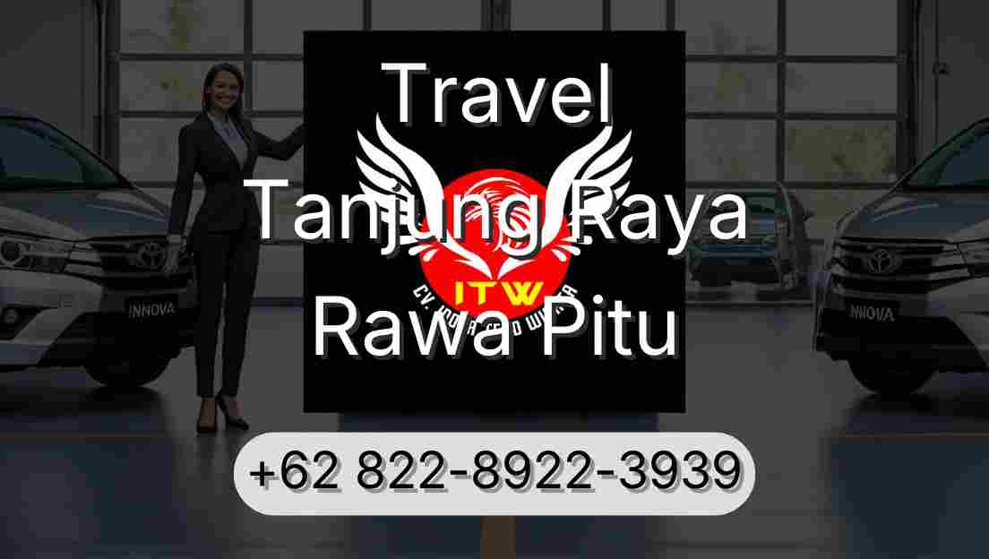 Travel Tanjung Raya Rawa Pitu