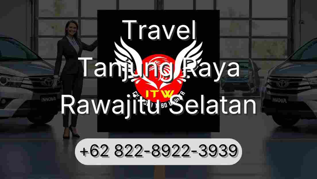 Travel Tanjung Raya Rawajitu Selatan