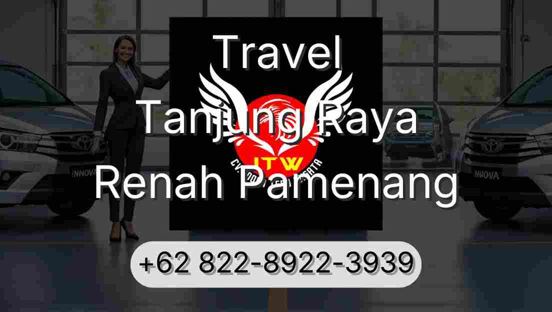 Travel Tanjung Raya Renah Pamenang