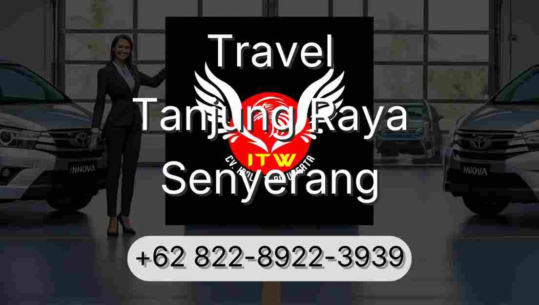 Travel Tanjung Raya Senyerang