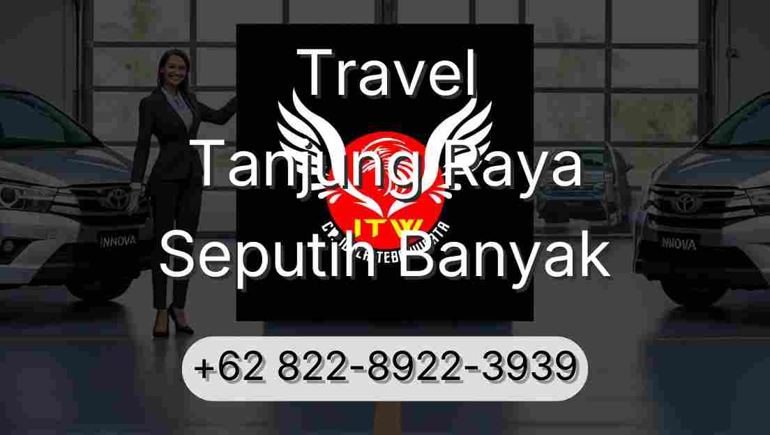 Travel Tanjung Raya Seputih Banyak