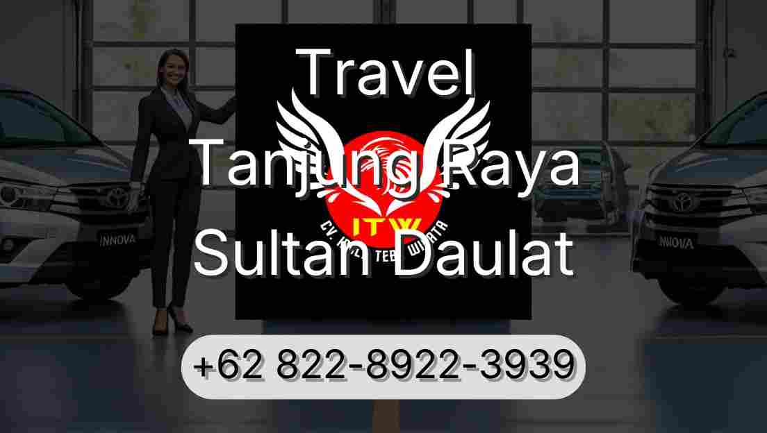 Travel Tanjung Raya Sultan Daulat