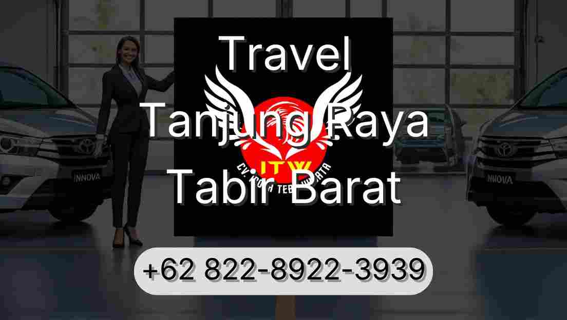 Travel Tanjung Raya Tabir Barat