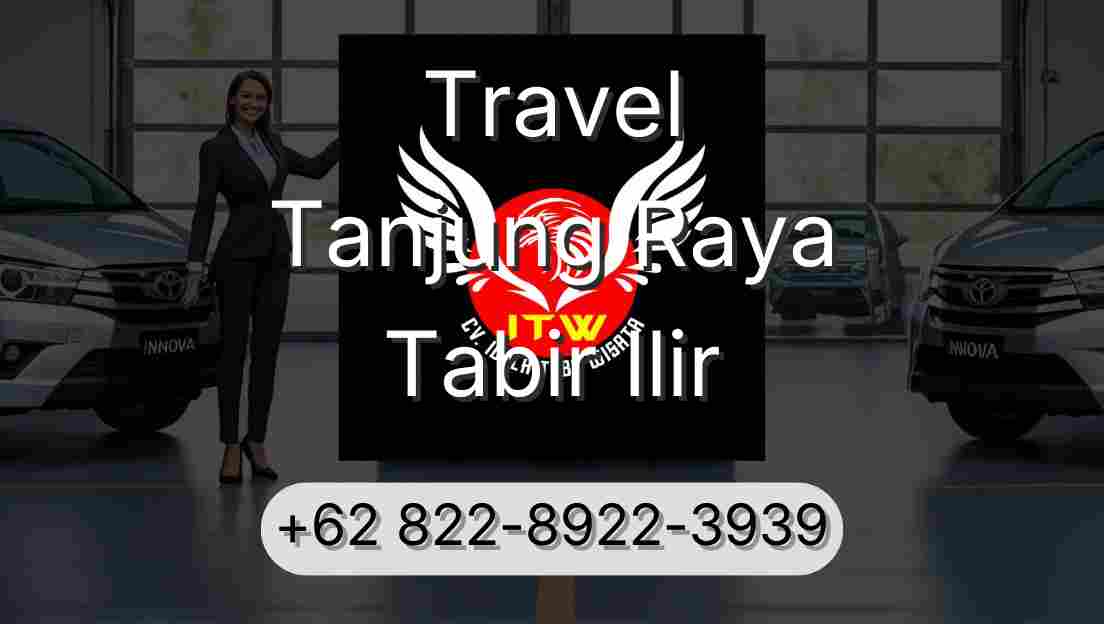 Travel Tanjung Raya Tabir Ilir