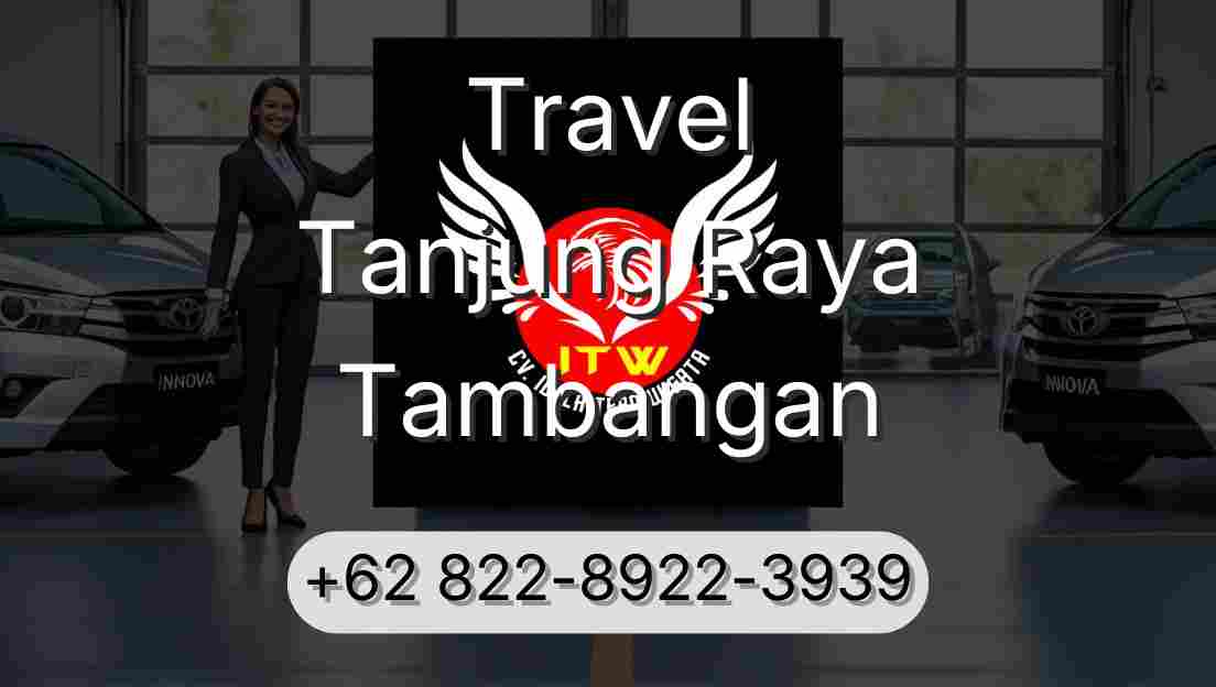 Travel Tanjung Raya Tambangan