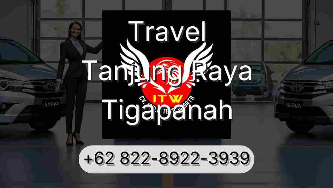 Travel Tanjung Raya Tigapanah