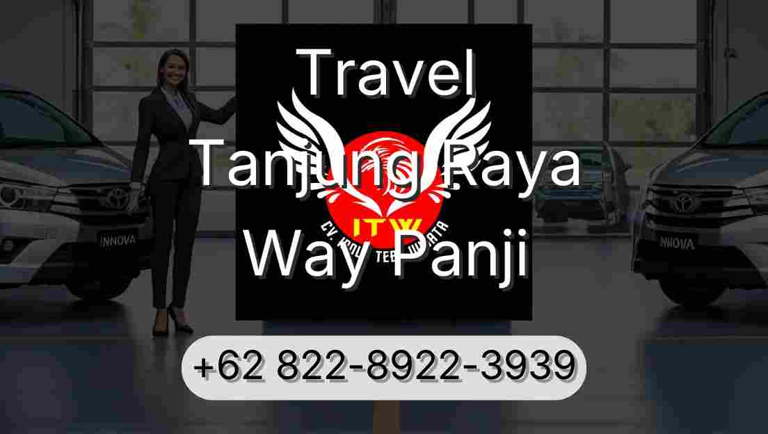 Travel Tanjung Raya Way Panji