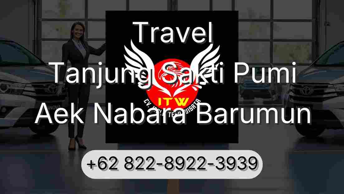 Travel Tanjung Sakti Pumi Aek Nabara Barumun