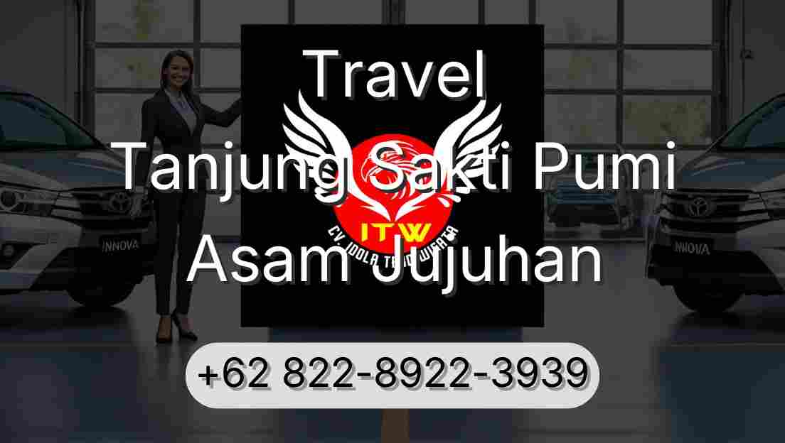 Travel Tanjung Sakti Pumi Asam Jujuhan