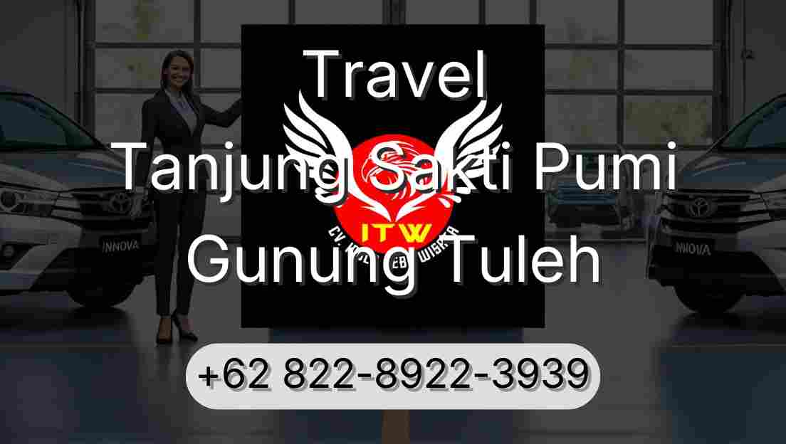 Travel Tanjung Sakti Pumi Gunung Tuleh