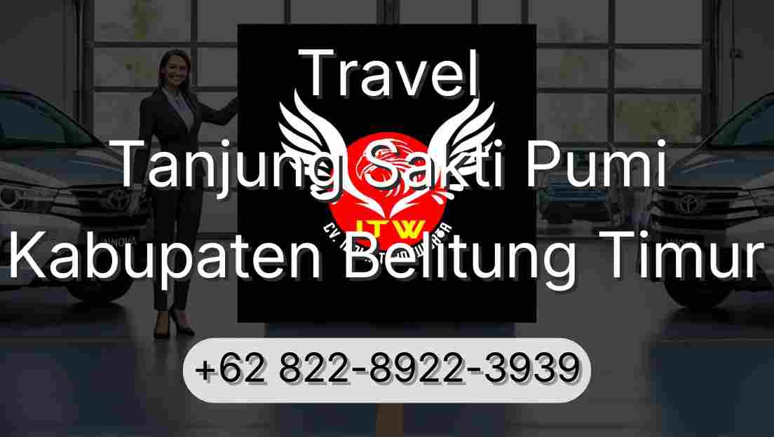 Travel Tanjung Sakti Pumi Kabupaten Belitung Timur