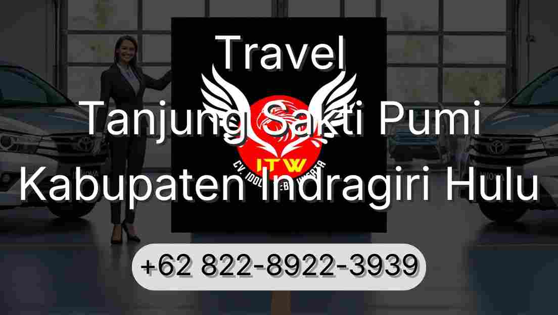 Travel Tanjung Sakti Pumi Kabupaten Indragiri Hulu