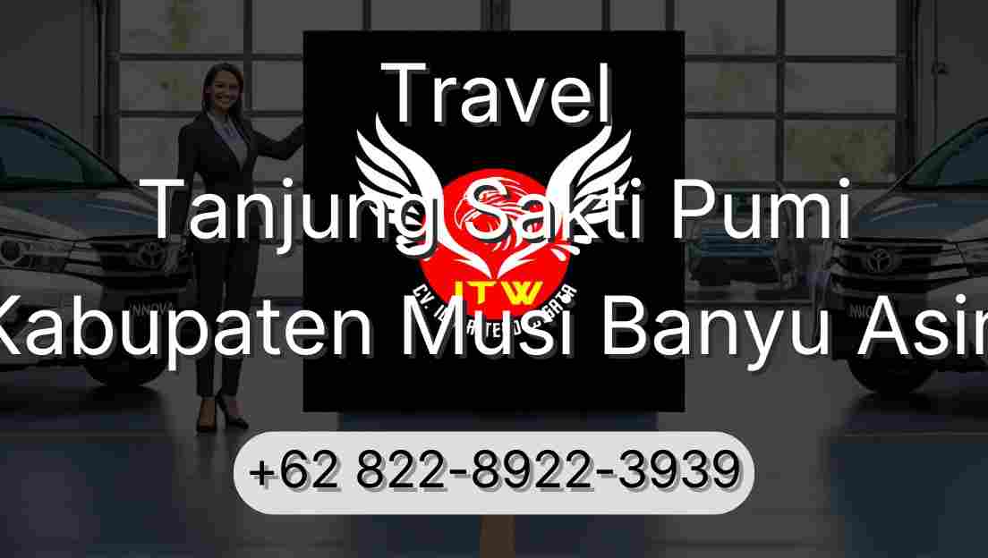 Travel Tanjung Sakti Pumi Kabupaten Musi Banyu Asin