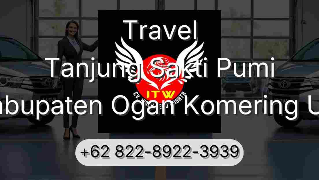 Travel Tanjung Sakti Pumi Kabupaten Ogan Komering Ulu