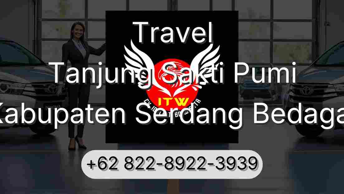 Travel Tanjung Sakti Pumi Kabupaten Serdang Bedagai