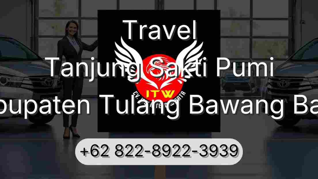 Travel Tanjung Sakti Pumi Kabupaten Tulang Bawang Barat