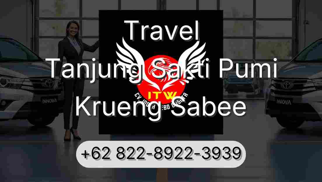 Travel Tanjung Sakti Pumi Krueng Sabee