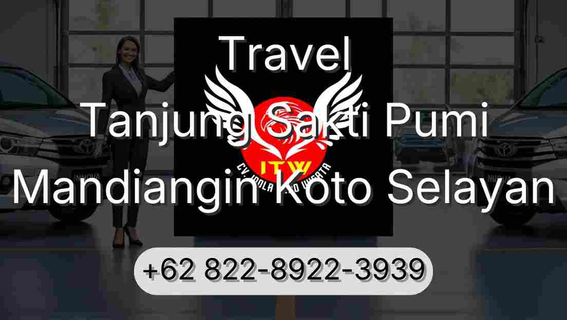 Travel Tanjung Sakti Pumi Mandiangin Koto Selayan