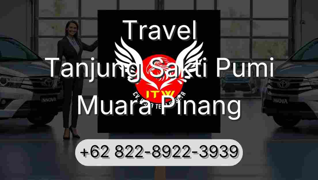 Travel Tanjung Sakti Pumi Muara Pinang