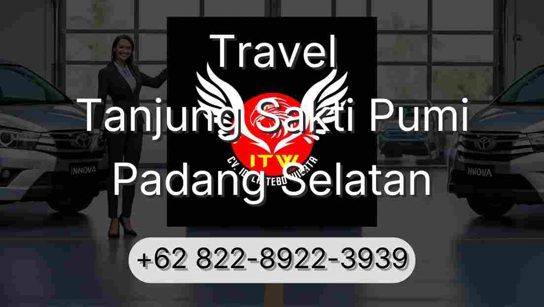 Travel Tanjung Sakti Pumi Padang Selatan