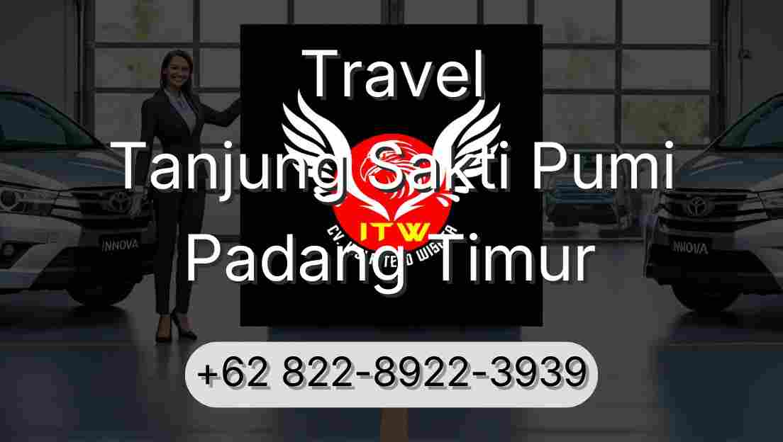 Travel Tanjung Sakti Pumi Padang Timur