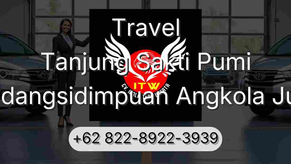 Travel Tanjung Sakti Pumi Padangsidimpuan Angkola Julu