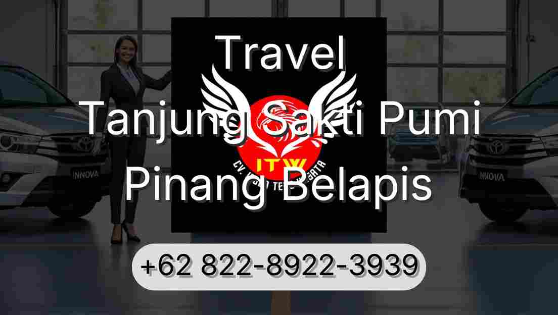 Travel Tanjung Sakti Pumi Pinang Belapis