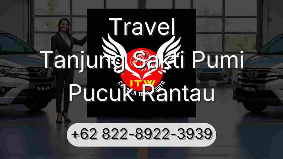 Travel Tanjung Sakti Pumi Pucuk Rantau