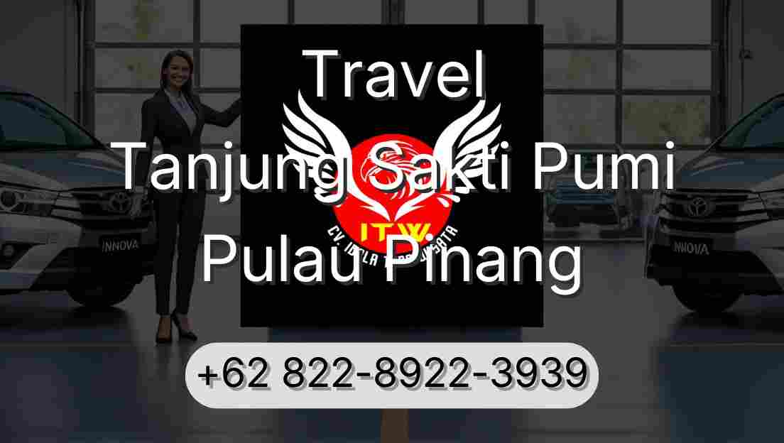 Travel Tanjung Sakti Pumi Pulau Pinang
