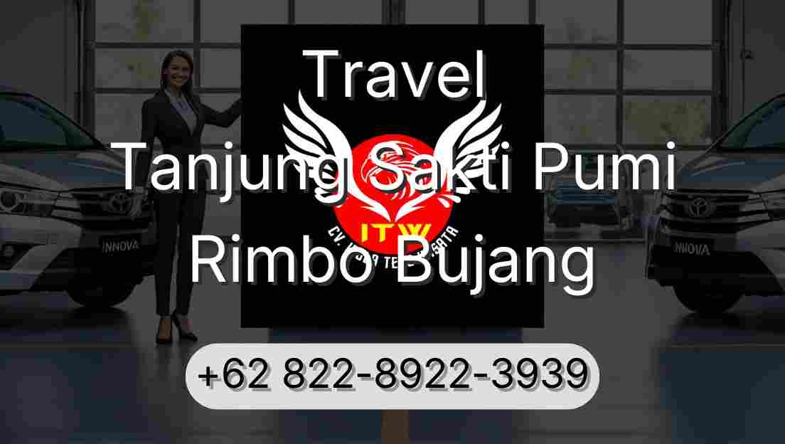 Travel Tanjung Sakti Pumi Rimbo Bujang