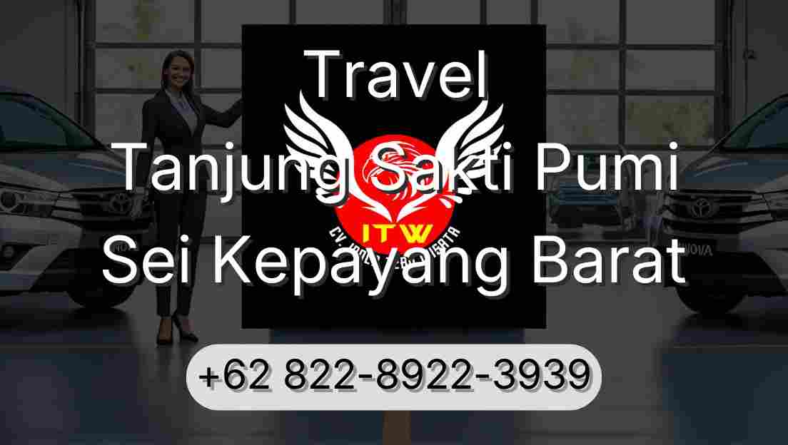 Travel Tanjung Sakti Pumi Sei Kepayang Barat
