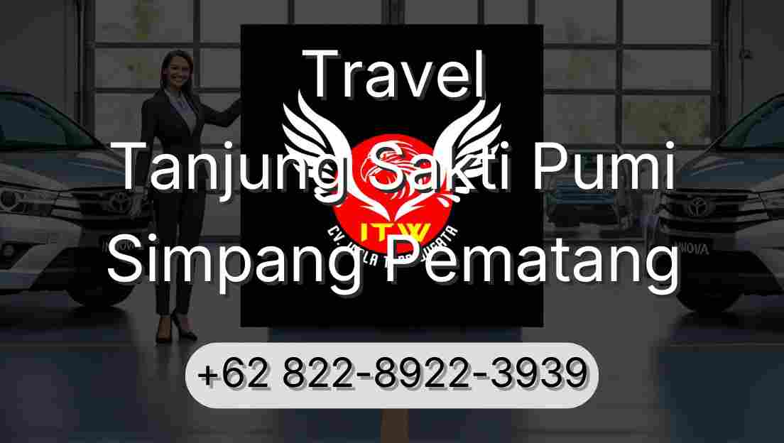 Travel Tanjung Sakti Pumi Simpang Pematang