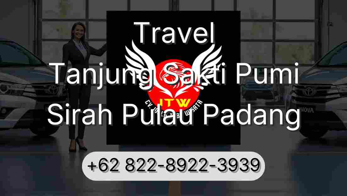 Travel Tanjung Sakti Pumi Sirah Pulau Padang