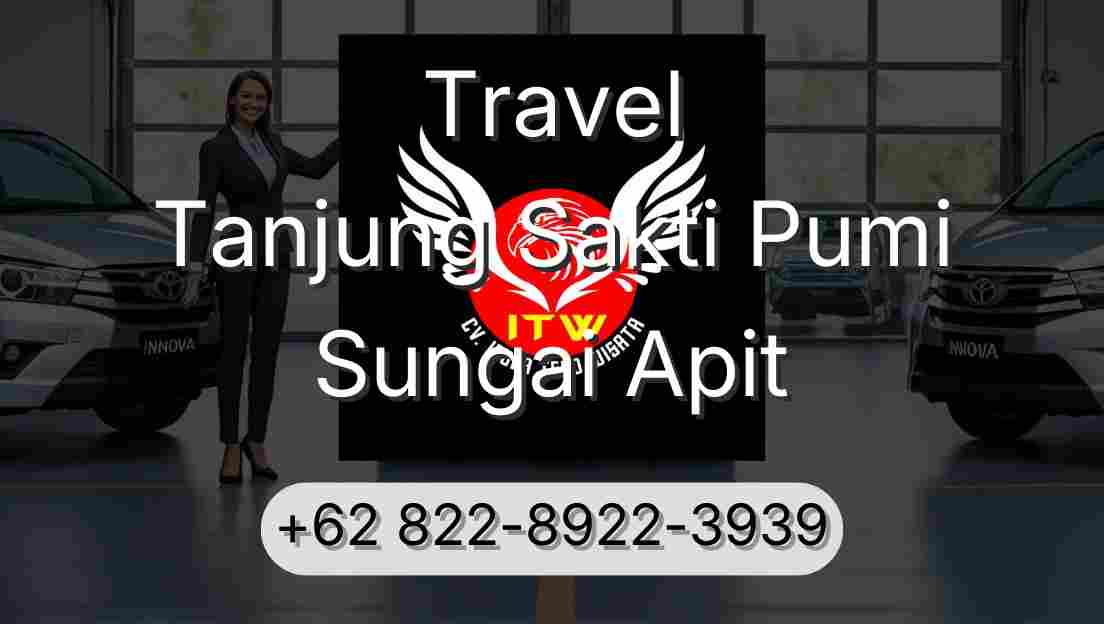 Travel Tanjung Sakti Pumi Sungai Apit