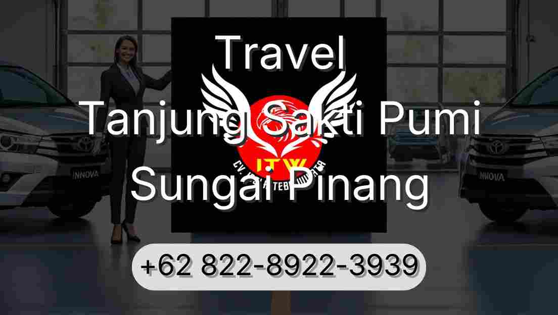 Travel Tanjung Sakti Pumi Sungai Pinang