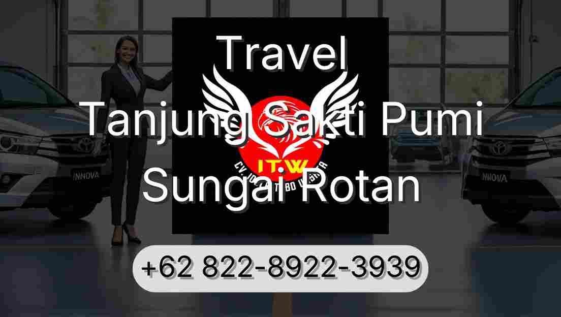 Travel Tanjung Sakti Pumi Sungai Rotan