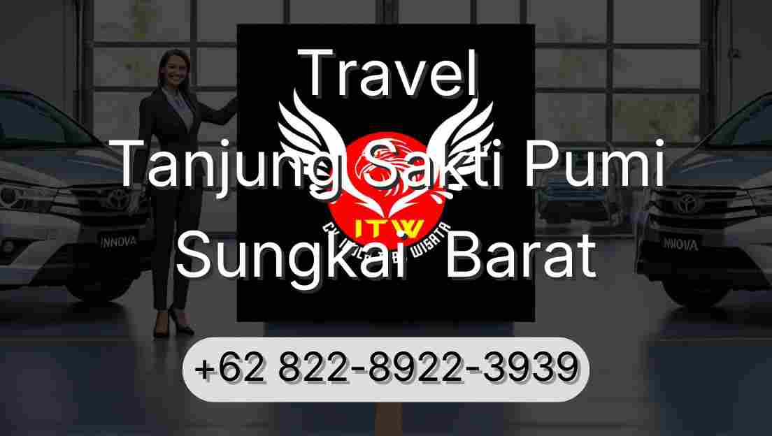 Travel Tanjung Sakti Pumi Sungkai  Barat