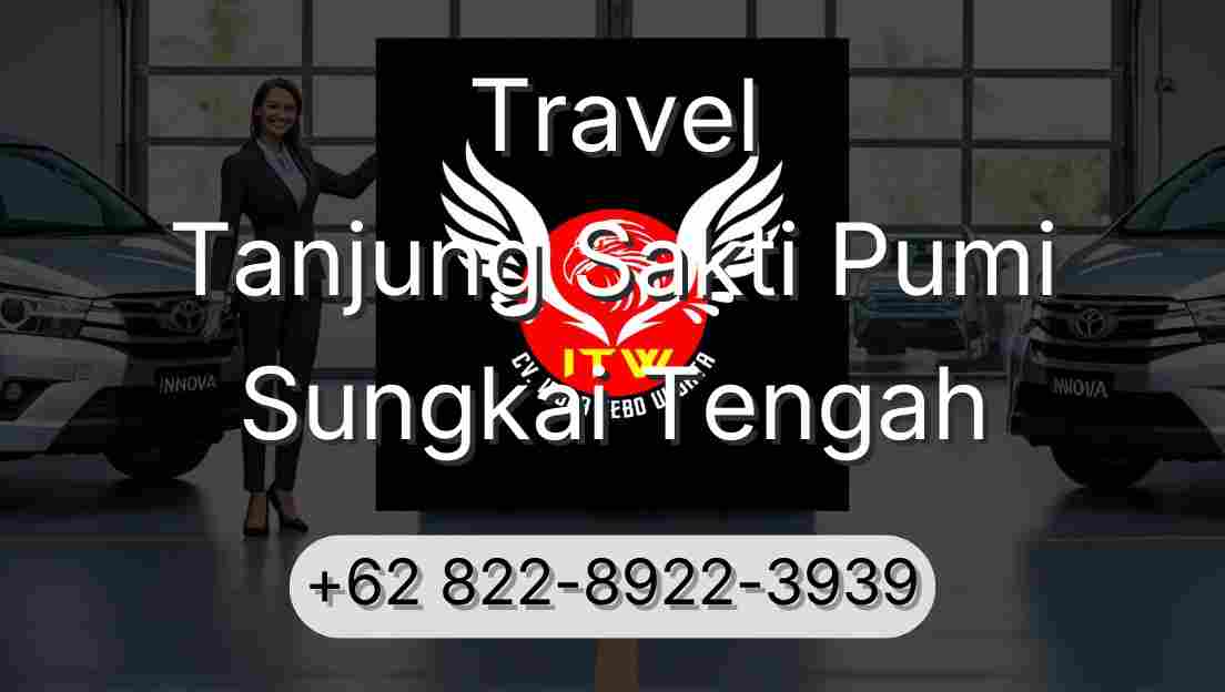Travel Tanjung Sakti Pumi Sungkai Tengah